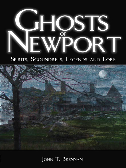Title details for Ghosts of Newport by John T. Brennan - Available